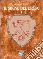 Il sogno del drago. Vol. 1