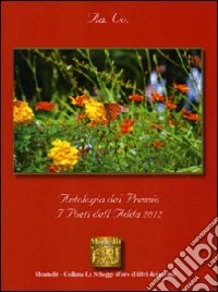 Antologia del Premio letterario Poeti dell'Adda 2012 libro