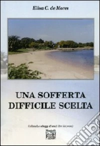 Una sofferta difficile scelta