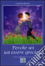 Perché sei un essere speciale libro