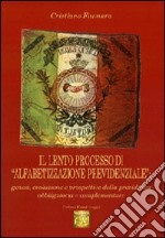 Il lento processo di «alfabetizzazione previdenziale»: genesi, evoluzione e prospettive della previdenza obbligatoria e complementare libro