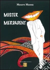 Mister Merdadent