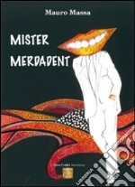 Mister Merdadent libro