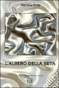 L'albero della seta