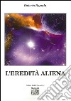 L'eredità aliena libro