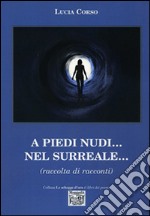 A piedi nudi... nel surreale... libro