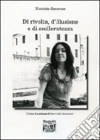 Di rivolta, d'illusione e di scelleratezza