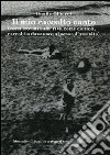 Il mio raccolto canto (versi trovati sulla riva come ciottoli, raccolti a dare voce al senso d'una vita) libro di Olivieri Danila