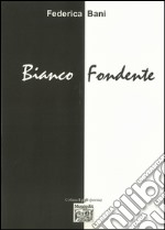 Bianco fondente libro