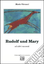 Rudolf und Mary ed altri racconti libro