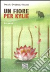 Un fiore per Kylie libro