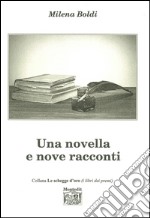 Una novella e nove racconti libro