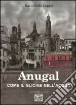 Anugal come il glicine nell'acqua