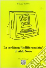 La scrittura «indifferenziata» di Aldo Nove