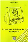 La scrittura «indifferenziata» di Aldo Nove libro