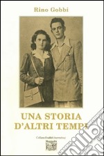 Una storia d'altri tempi libro