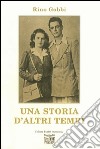 Una storia d'altri tempi libro di Gobbi Rino