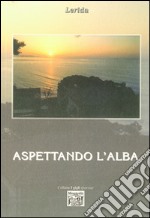 Aspettando l'alba libro