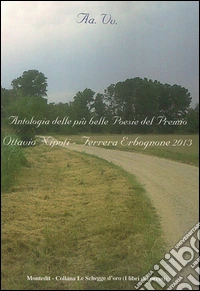 Antologia del premio letterario Ottavio Nipoti, Ferrera Erbognone 2013 libro