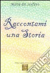 Raccontami una storia libro