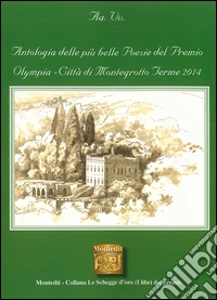 Antologia Olympia città di Montegrotto Terme 2014 libro