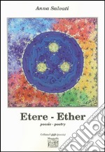 Etere-Ether. Ediz. bilingue