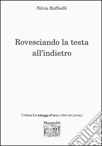 Rovesciando la testa all'indietro