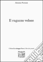 Il ragazzo veloce libro