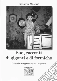 Sud, racconti di giganti e di formiche libro