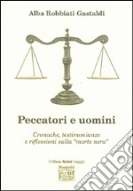 Peccatori e uomini. Cronache, testimonianze e riflessioni sulla «morte nera» libro