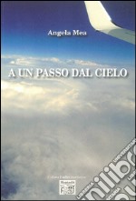 A un passo dal cielo