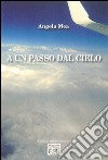 A un passo dal cielo libro