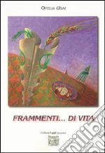 Frammenti... di vita libro