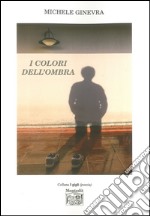 I colori dell'ombra libro