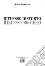 Riflesso distorto libro