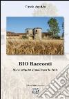 Bio racconti. Storie semplici di amore per la vita libro