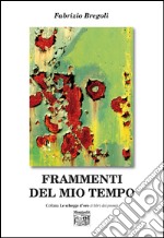 Frammenti del mio tempo libro