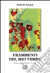 Frammenti del mio tempo libro