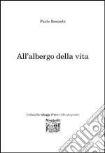 All'albergo della vita libro