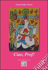 Ciao, prof!