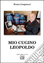 Mio cugino Leopoldo libro