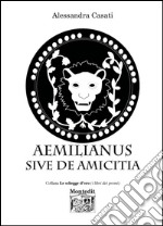 Aemilianus sive de amicitia libro