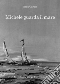 Michele guarda il mare libro