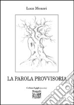 La parola provvisoria libro