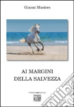 Ai margini della salvezza libro