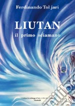 Liutan il primo sciamano libro