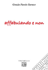 Affabulando e non