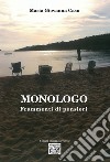 Monologo. Frammenti di pensieri libro