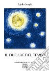 Il durare del tempo libro di Longhi Egidio