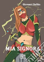 Mia signora libro